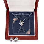 Mom to Daughter Happy Birthday - Love Knot Necklace and Earring Set